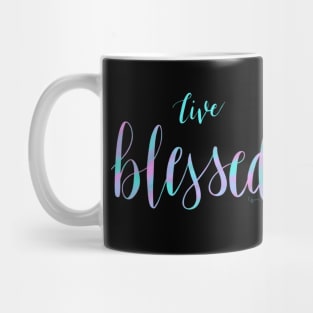 Live Blessed Mug